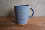 "Absolutey furious about everything" Extra Large Mug