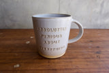 "Absolutely furious about everything" Mug