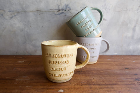 "Absolutely furious about everything" Mug