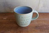 "I bloody love you, you big weirdo" Mug