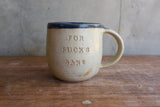 "For Fuck's Sake" Mug