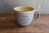 "For Fuck's Sake" Mug