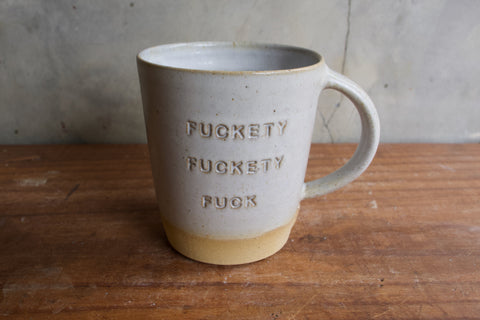 "Fuckety Fuckety Fuck" Extra Large Mug
