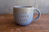 "For Fuck's Sake" Mug