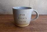 "For Fuck's Sake" Mug