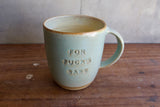 "For Fuck's Sake" Extra Large Mug