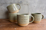 "You feel like home to me" Mug