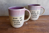 "Give me coffee or fuck offee" Extra Large Mug