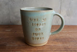 "Give me coffee or fuck offee" Extra Large Mug