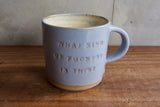 "What kind of fuckery is this?" Mug