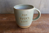 "For Fuck's Sake" Mug