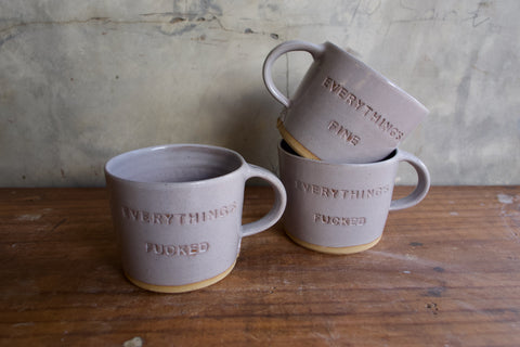 "Everything's Fucked / Everythings Fine Mug (Seconds)