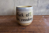 "Fuck off, I'm reading" Tumbler