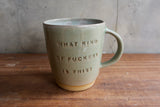 "What kind of fuckery is this?" Mug