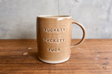 Fuckety Fuckety Fuck Tallboy Mug